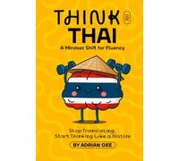 Think in Thai: A Mindset Shift for Fluency