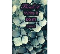 Think it Write It Do It Journal: Doodles and Daydreams