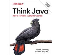 Think Java: How to Think Like a Computer Scientist