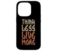 Think Less Live More - Design con citazione motivazionale retrò Custodia per iPhone 14 Pro