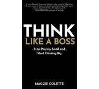 Maggie Colette Think Like a Boss (Tascabile)