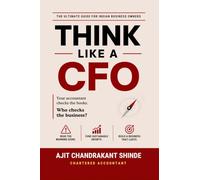 Think Like a CFO: Read the Warnings. Fund the Growth. Build Real Wealth.