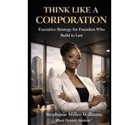 Think Like a Corporation: Executive Strategy for Solo Founders Building Legacy-Level Businesses