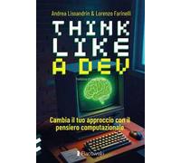 Think like a dev. Cambia il tuo approccio con il pensiero computazionale