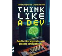 Think like a dev. Cambia il tuo approccio con il pensiero computazionale