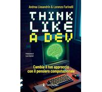 Think like a dev. Cambia il tuo approccio con il pensiero computazionale