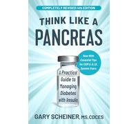 Think Like a Pancreas: A Practical Guide to Managing Diabetes With Insulin
