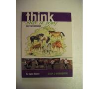 Lynn Henry Think Like a Pony on the Ground: Work Book Bk. 2 (Tascabile)