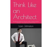 Think Like an Architect: The Mindset Method to Pass the AWS Certified Solutions Architect - Associate Exam (SAA-C03)
