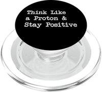 Think Like Proton Stay Positive Citazioni divertenti PopSockets PopGrip per MagSafe