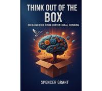 Think out of the box: Breaking Free from Conventional Thinking