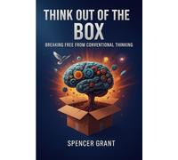 Think out of the box: Breaking Free from Conventional Thinking