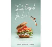 Think Outside the Lox: A fresh perspective on Jewish Teachings and Traditions