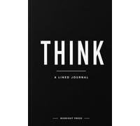 THINK: Pages for Reflection, Clarity, and Better Decisions