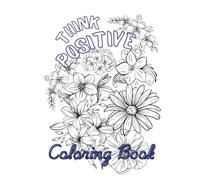 Think Positive Color Book: coloring book for mind relaxation and to get knowledge , page count =29, page size=7.5x9.25