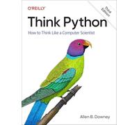 Think Python: How to Think Like a Computer Scientist by Allen B. Downey