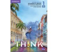Think. Second Edition Level 1. Student's Book with Workbook Digital Pack: Second Edition Level 1. Student's Book with Workbook Digital Pack