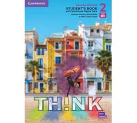 Think. Second Edition Level 2. Student's Book with Workbook Digital Pack: Second Edition Level 2. Student's Book with Workbook Digital Pack