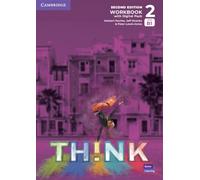 Think. Second Edition Level 2. Workbook with Digital Pack: Second Edition Level 2. Workbook with Digital Pack