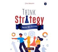Think Strategy for Kids Series 3 : Making Wise Decisions
