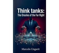 Think tanks: The Oracles of the Far Right