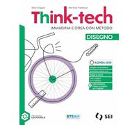 Think-tech. Immagina e crea con metodo. Disegno. Per la Scuola media. Con e-book