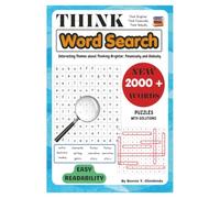 Think. Think Brighter, Think Financially and Think Globally - Word Search.: Word searches with easy to read large print about Thinking for Adults, ... I Gift for vacations, Holidays and free time.