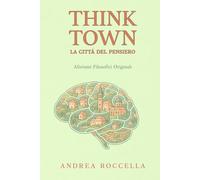 Think Town: La Città del Pensiero