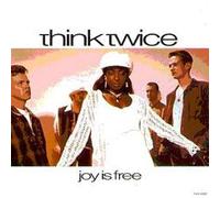 Think Twice - Joy is Free [Import]