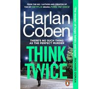 Think Twice: From the #1 bestselling creator of the hit Netflix series Missing You