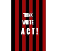 Think • Write • Act !: Motivational Blank Notebook 6x9 with 110 pages| no lines no grids|Shetchbook for Ideas and Notes|Creative Blank Journal - Matte Cover