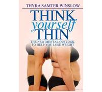 Think yourself thin. The new mental outlook to help you lose weight