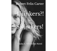 Thinkers?! - S[t]inkers!: A Julia A. Silvercrest Novel