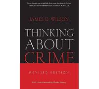 James Wilson Thinking About Crime (Tascabile)