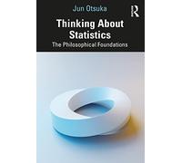 Thinking About Statistics: The Philosophical Foundations