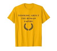 Thinking About The Roman Empire Frase Divertente, Meme Maglietta, Uomo, Oro Brillante, S