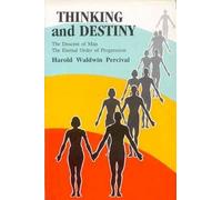 Thinking and Destiny: The Descent of Man - The Eternal Order of Progression