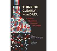 Ethan Bueno de Mesquita Anthony Fowler Thinking Clearly with Data (Tascabile)