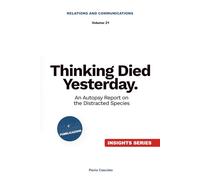 Thinking Died Yesterday. An Autopsy Report on the Distracted Species