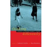Thinking Differently: A Reader in European Women's Studies