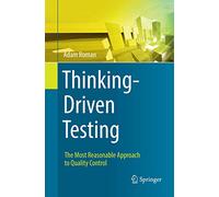 Thinking-Driven Testing: The Most Reasonable Approach to Quality Control