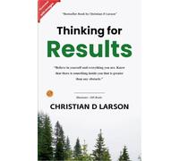 Thinking for Result by Christian D Larson (Illustrated)