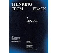 Thinking From Black: A Lexicon