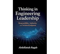 Thinking in Engineering Leadership: Responsibility, Authority, and Technical Judgment