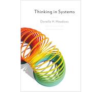 Donella Meadows – Thinking in Systems – Bestseller internazionale – Tascabile