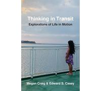 Thinking in Transit: Explorations of Life in Motion