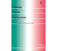 Thinking Italian Translation: A Course in Translation Method: Italian to English