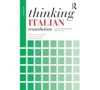 Thinking Italian Translation: A course in translation method: Italian to English