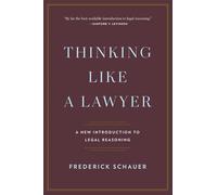Thinking Like a Lawyer: A New Introduction to Legal Reasoning