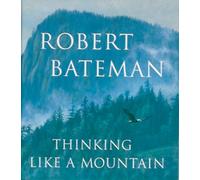 Robert Bateman Thinking Like a Mountain (Tascabile)